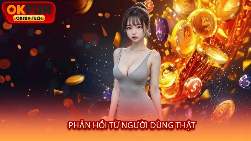 Phản Hồi Từ Người Dùng Thật