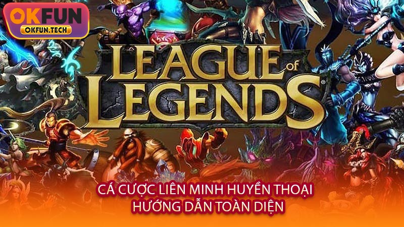 Cá cược Liên Minh Huyền Thoại - Hướng dẫn toàn diện